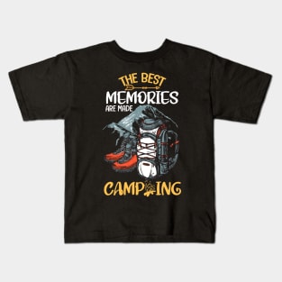 The Best Memories Are Made Camping Kids T-Shirt